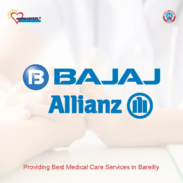 treatment for Bajaj Allianz General Insurance Co.Ltd.patients in bareilly at Gangasheel Hospital