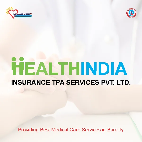 treatment for Healthindia Insurance Tpa Services Pvt Ltd.patients in bareilly at Gangasheel Hospital
