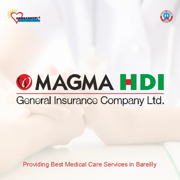 treatment for Magma Hdi General Insurance Co. Ltd.patients in bareilly at Gangasheel Hospital