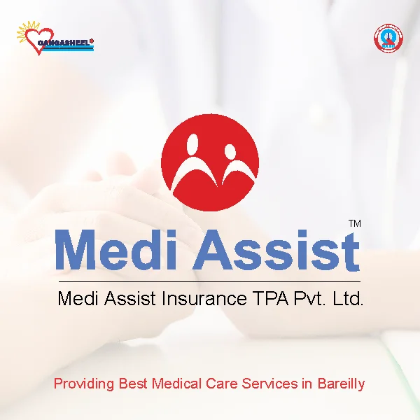 treatment for Mediassist India Tpa Pvt Ltdpatients in bareilly at Gangasheel Hospital