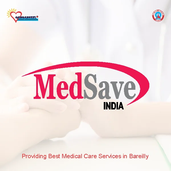 treatment for Medsave Health Insurance Tpa Ltd.patients in bareilly at Gangasheel Hospital