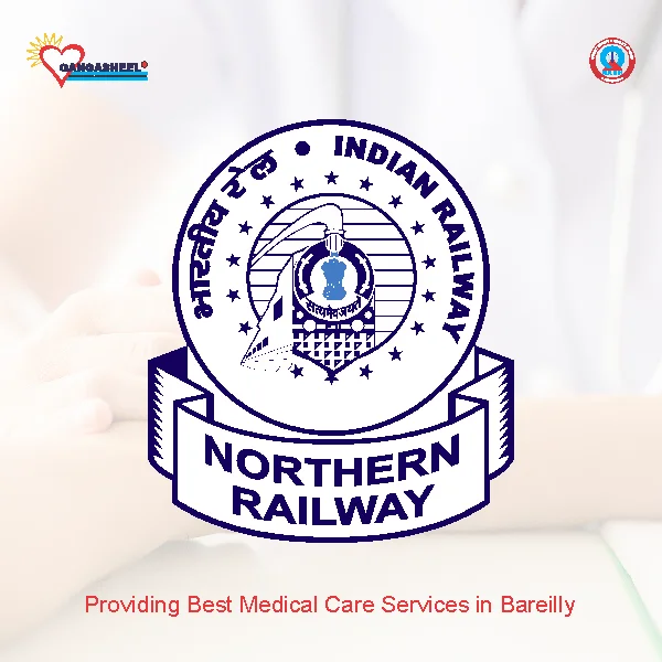 treatment for Northern Railway (Nr), Moradabad Divisonpatients in bareilly at Gangasheel Hospital