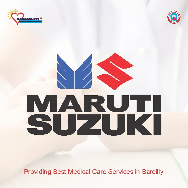 treatment for Maruti Suzukipatients in bareilly at Gangasheel Hospital