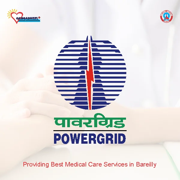 treatment for Power Grid Corporation Of India Ltdpatients in bareilly at Gangasheel Hospital