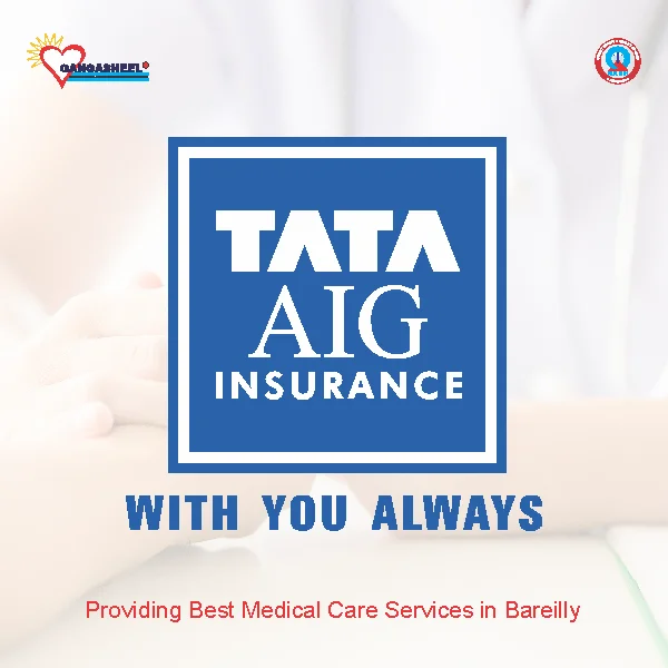 treatment for Tata Aig General Insurance Company Limitedpatients in bareilly at Gangasheel Hospital